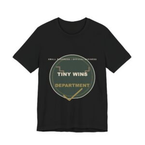 Tiny Wins Department Funny Unisex T-Shirt