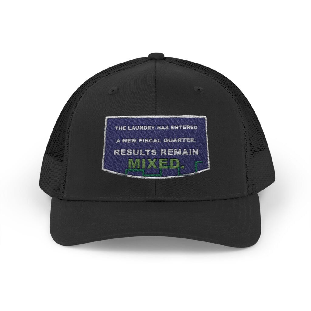 The Laundry Has Entered a New Fiscal Quarter. Results Remain Mixed. Trucker Snapback Hat